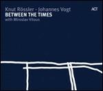 Between the Times - CD Audio di Miroslav Vitous,Johannes Vogt,Knut Rössler