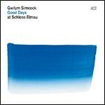 Good Days at Schloss Elmau - CD Audio di Gwilym Simcock