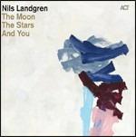 The Moon, the Stars and You - CD Audio di Nils Landgren