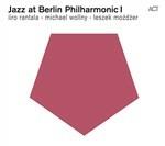 Jazz at Berlin Philharmonic I - CD Audio di Iiro Rantala,Michael Wollny,Leszek Mozdzer