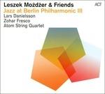 Jazz at Berlin Philharmonic III - CD Audio di Lars Danielsson