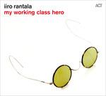 My Working Class Hero - Vinile LP di Iiro Rantala