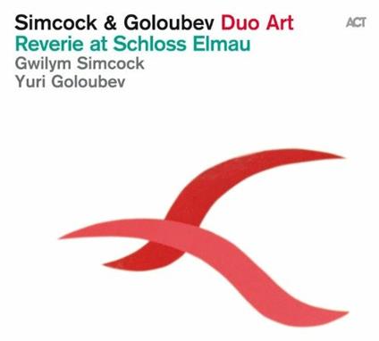 Reverie at Schloss Elmau - CD Audio di Yuri Goloubev,Gwilym Simcock