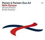 Belle epoque - CD Audio di Vincent Peirani,Emile Parisien
