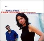Close to You - CD Audio di Rigmor Gustafsson