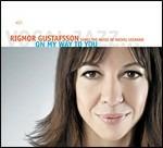 On My Way to You - CD Audio di Rigmor Gustafsson