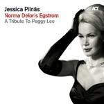 Norma Dolores Egstrom. A tribute to Peggy Lee - CD Audio di Jessica Pilnas