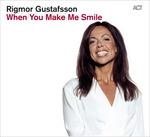 When You Make Me Smile - CD Audio di Rigmor Gustafsson