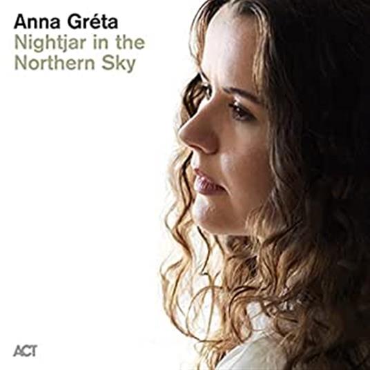Nightjar in the Northern Sky - CD Audio di Anna Greta