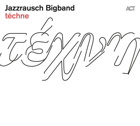 Techne - CD Audio di Jazzrausch Bigband
