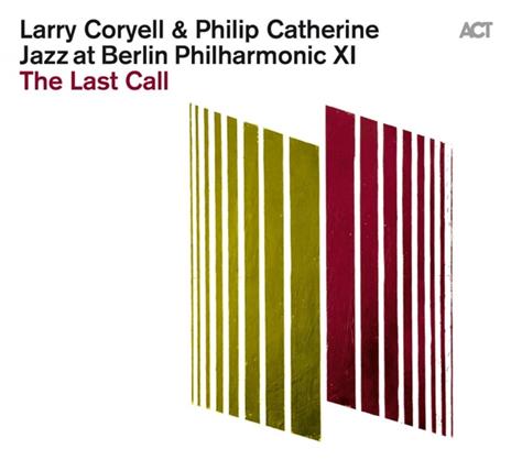 Jazz At Berlin Philharmonic XI. The Last Call - Vinile LP di Philip Catherine,Larry Coryell