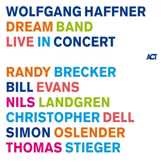 Dream Band Live In Concert - CD Audio di Wolfgang Haffner