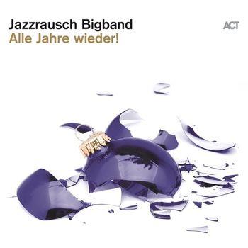 Alle Jahre Wieder! - Vinile LP di Jazzrausch Bigband