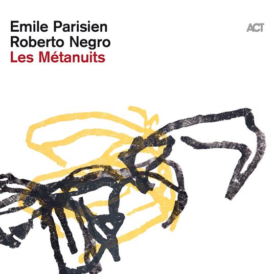 Les Metanuits - CD Audio di Emile Parisien,Roberto Negro