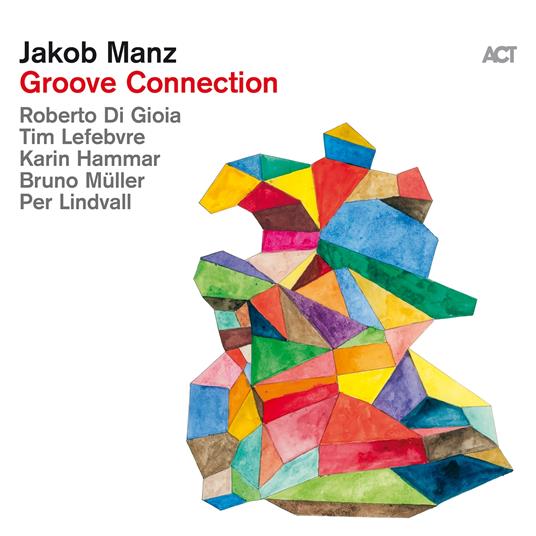 Groove Connection - Vinile LP di Jakob Manz