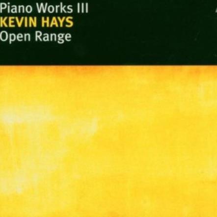Piano Works 3 - Open Rang - CD Audio di Kevin Hays