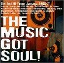 The Music Got Soul: Jamaica 1968-71 - CD Audio