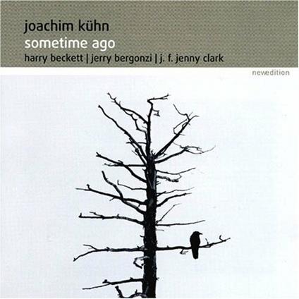 Sometime Ago - CD Audio di Joachim Kuhn