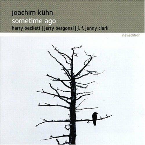 Sometime Ago - CD Audio di Joachim Kuhn