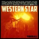 Fireball - CD Audio di Western Star
