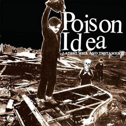 Latest Will and Testament - Vinile LP di Poison Idea