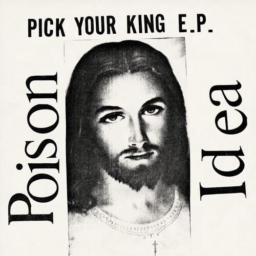 Pick Your King - CD Audio di Poison Idea