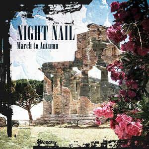 March to Autumn - CD Audio di Night Nail