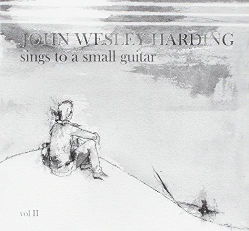 Sings To A Small Guitar 2 - CD Audio di John Wesley Harding