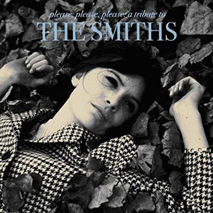 Please, Please, Please. A Tribute to the Smiths (Coloured Vinyl - Gatefold Sleeve - MP3 Download) - Vinile LP