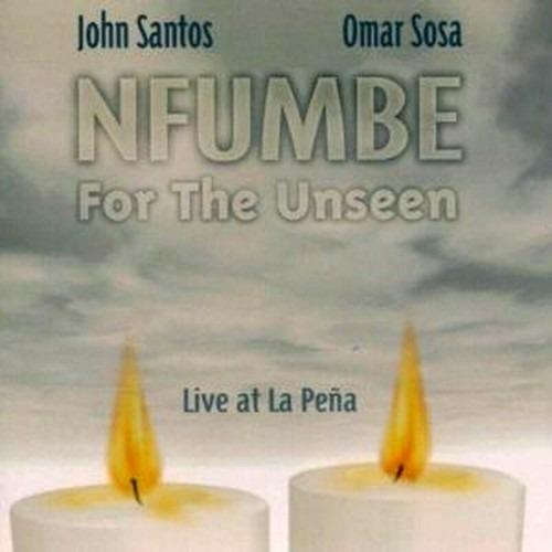 Nfumbe for the Unseen - CD Audio di Omar Sosa,John Santos