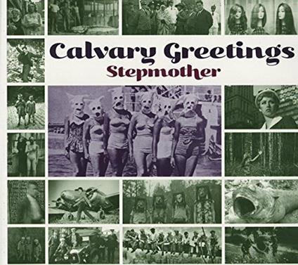 Calvary Greetings - Vinile LP di Stepmothers