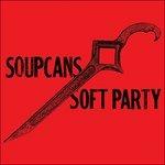 Soft Party - Vinile LP di Soupcans