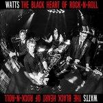 Black Heart of Rock'n Roll - Vinile LP di Watts