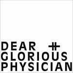 Dear and Glorious Physician - CD Audio di Dear and Glorious Physician