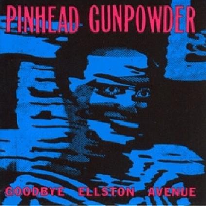 Goodbye Ellston Avenue - CD Audio di Pinhead Gunpowder