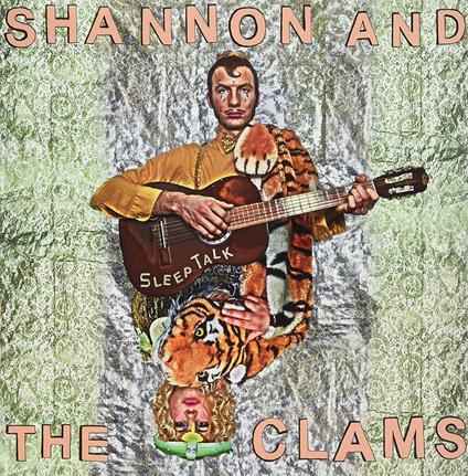 Sleep Talk - Vinile LP di Shannon & the Clams