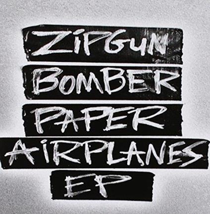 Paper Airplanes -Ep- - CD Audio di Zipgun Bomber