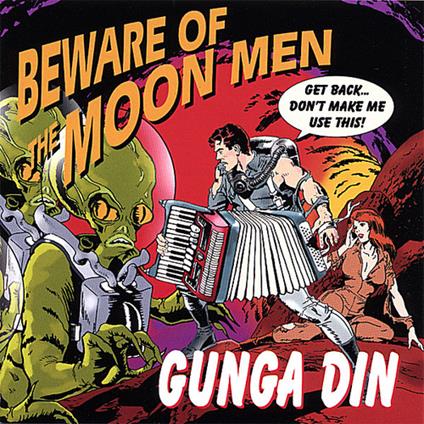 Gunga Din - Beware Of The Moon Men - CD Audio