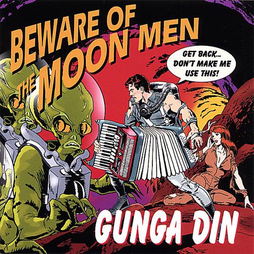 Gunga Din - Beware Of The Moon Men - CD Audio