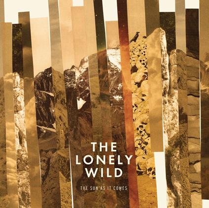 Sun As It Comes - CD Audio di Lonely Wild