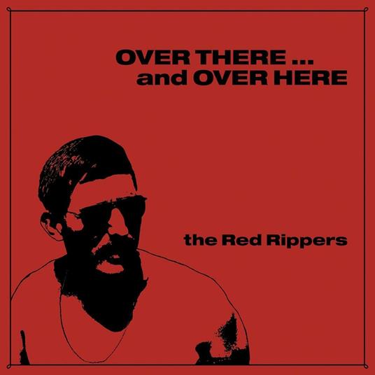 Over There and Over Here - CD Audio di Red Rippers