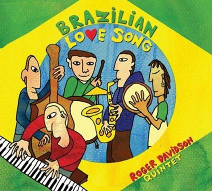 Brazilian Love Song - CD Audio di Roger Davidson