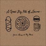 You're Always on My Mind - CD Audio di A Great Big Pile of Leaves