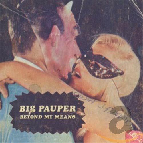 Beyond My Means - CD Audio di Big Pauper