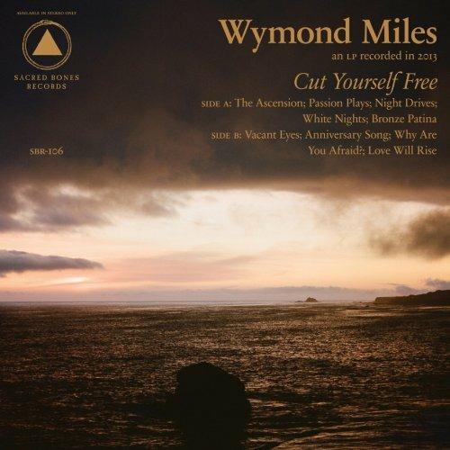 Cut Yourself Free - Vinile LP di Wymond Miles