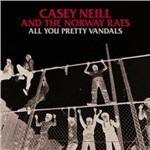 All You Pretty Vandals - Vinile LP di Casey Neill,Norway Rats