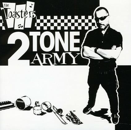 2Tone Army - CD Audio di Toasters