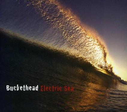 Electric Sea - CD Audio di Buckethead