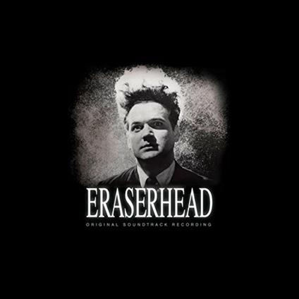 Eraserhead (Colonna sonora) - CD Audio di David Lynch