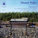 Hypnotized - CD Audio di Dream Police